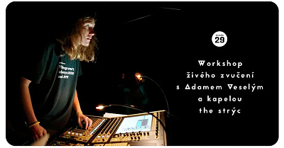 Workshop živého zvučení s Adamem Veselým